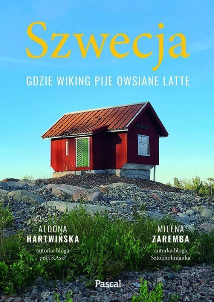 Szwecja Gdzie wiking pije owsiane latte - Zaremba Milena | okładka