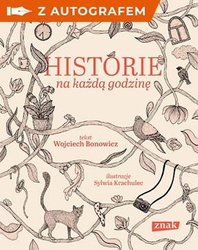 Historie na każdą godzinę - z autografem - Bonowicz Wojciech | okładka