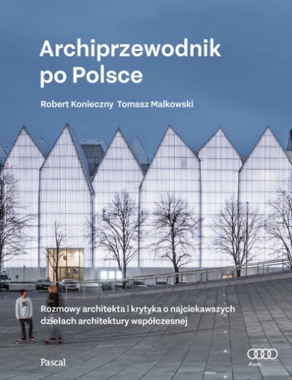 Archiprzewodnik po Polsce
 - Tomasz Malkowski, Robert Konieczny | okładka