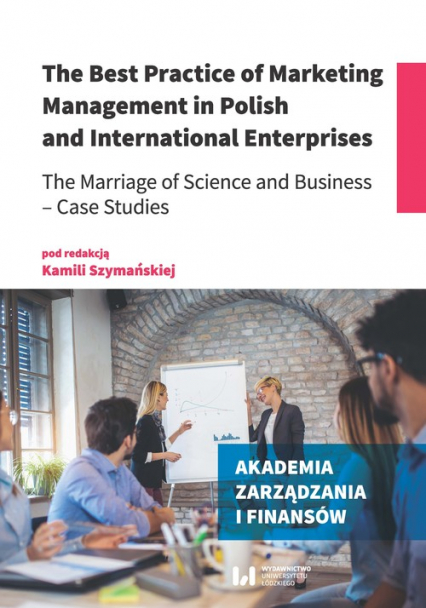 The Best Practice of Marketing Management in Polish and International Enterprises -  | okładka