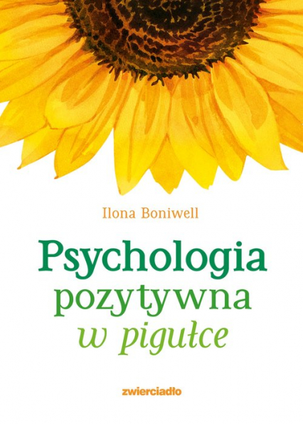 Psychologia pozytywna w pigułce - Ilona Boniwell | okładka