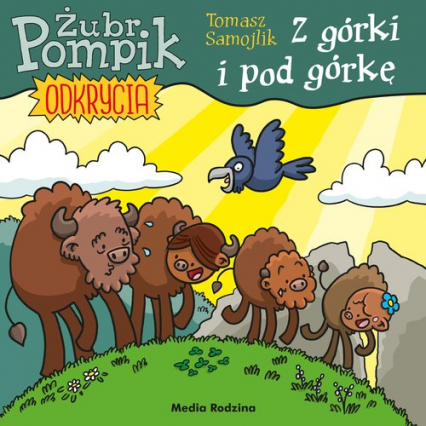 Żubr Pompik Odkrycia 3 Z górki i pod górkę - Tomasz Samojlik | okładka