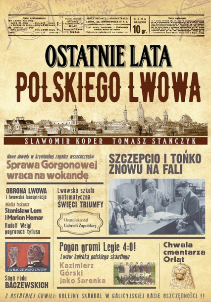 Ostatnie lata polskiego Lwowa - Sławomir Koper, Tomasz Stańczyk | okładka
