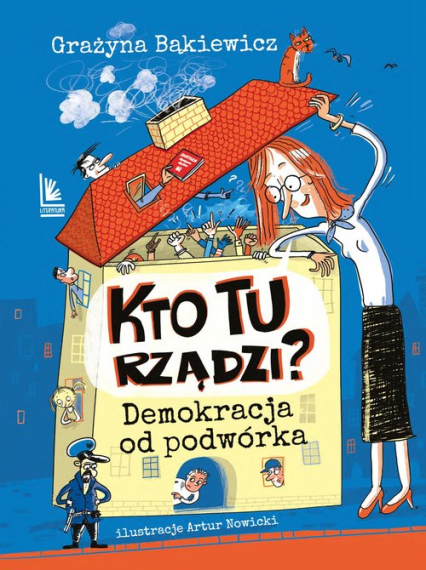 Kto tu rządzi? Demokracja od podwórka - Grażyna Bąkiewicz | okładka