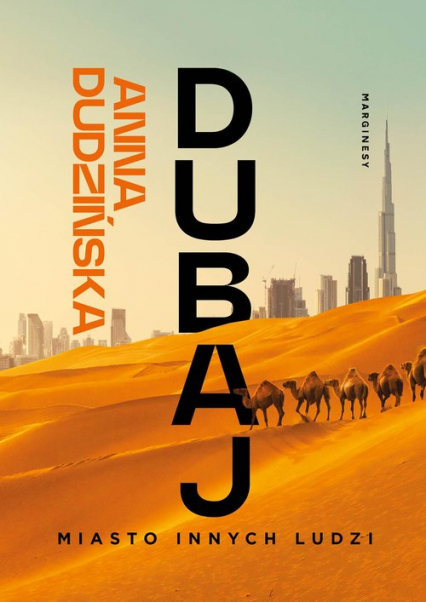Dubaj Miasto innych ludzi - Anna Dudzińska | okładka
