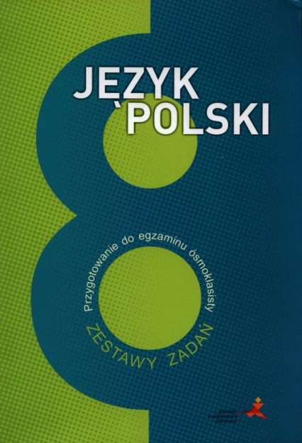 Język polski 8 Przygotowanie do egzaminu ósmoklasisty Zestawy zadań - Katarzyna Nowak | okładka