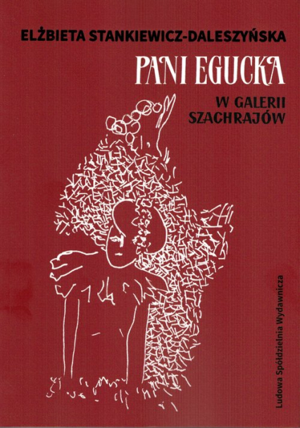 Pani Egucka w Galerii Szachrajów - Elżbieta Stankiewicz-Daleszyńska | okładka