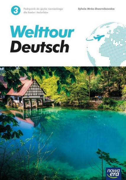 Welttour Deutsch 3 Podręcznik Szkoła ponadpodstawowa - Mróz-Dwornikowska Sylwia | okładka