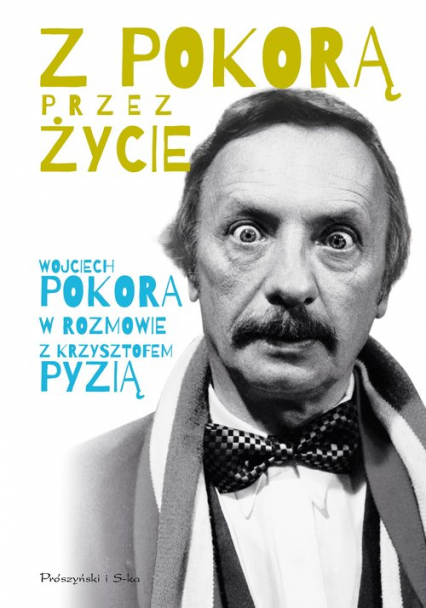 Z Pokorą przez życie - Krzysztof Pyzia, Wojciech Pokora | okładka