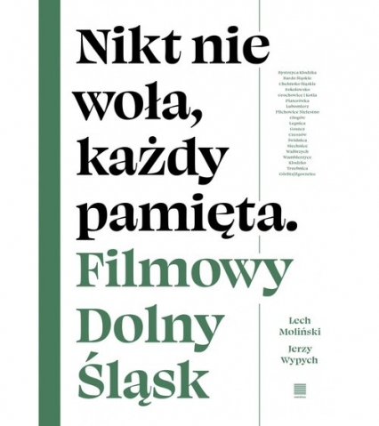 Nikt nie woła każdy pamięta Filmowy Dolny Śląsk - Moliński Lech, Wypych Jerzy | okładka