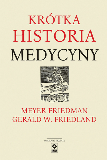 Krótka historia medycyny - Friedland Gerald W., Friedman Meyer | okładka