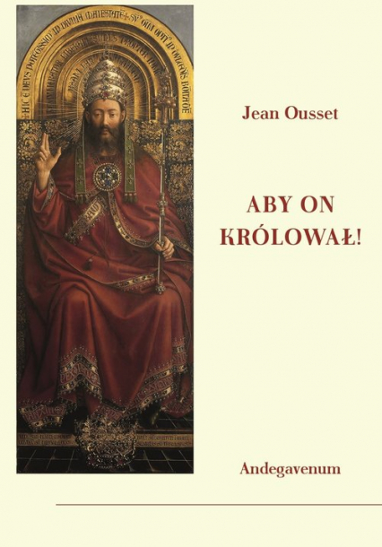 Aby On królował - Jean Ousset | okładka