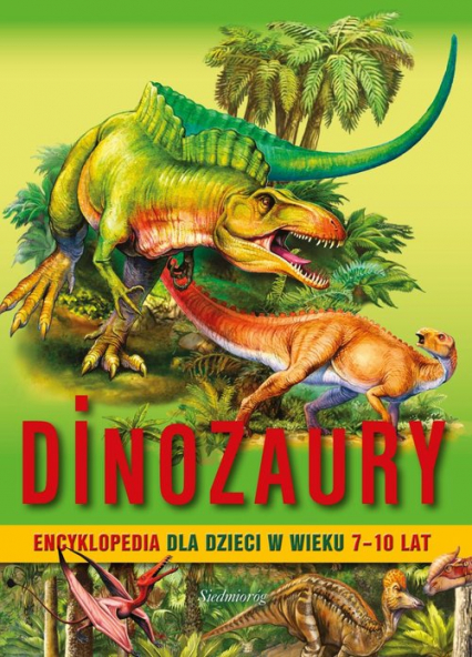 Dinozaury Encyklopedia dla dzieci 7-10 lat - Barbara Majewska | okładka