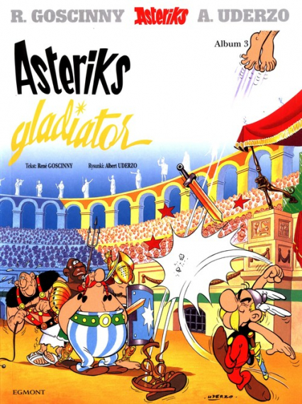 Asteriks Album 3 Asteriks Gladiator - René Goscinny | okładka