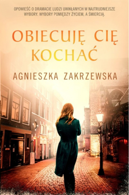Obiecuję Cię kochać - Agnieszka Zakrzewska | okładka