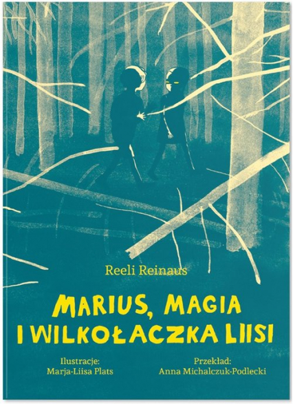 Marius, magia i Wilkołaczka Liisi - Reeli Reinaus | okładka