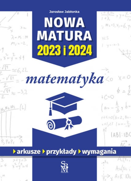 Nowa matura 2023 I 2024 Matematyka - Jarosław Jabłonka | okładka