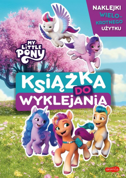 My Little Pony Nowe pokolenie Książka do wyklejania - Beata Żmichowska | okładka