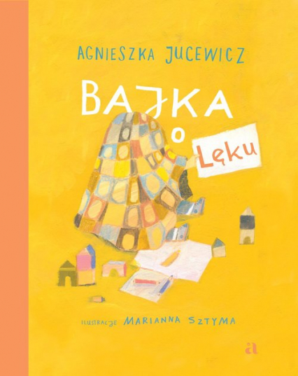Bajka o Lęku - Agnieszka Jucewicz | okładka
