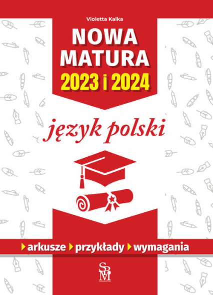 Nowa matura 2023 i 2024 Język polski - Kalka Violetta | okładka