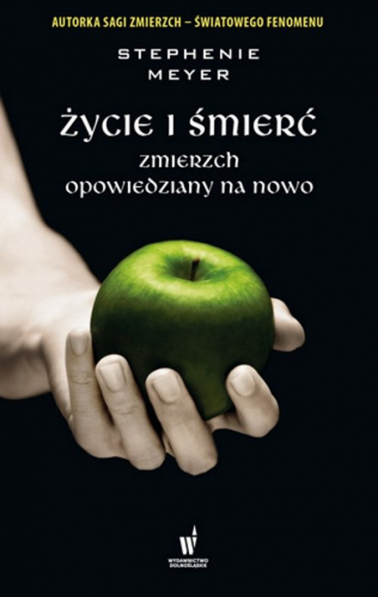 Życie i śmierć - Stephenie Meyer | okładka