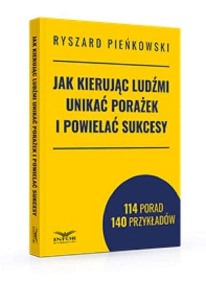 Jak kierując ludźmi unikać porażek i powielać sukcesy - Ryszard Pieńkowski | okładka