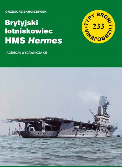 Brytyjski lotniskowiec HMS Hermes - Grzegorz Barciszewski | okładka