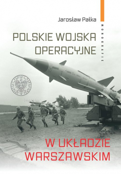 Polskie wojska operacyjne w Układzie Warszawskim - Jarosław Pałka | okładka