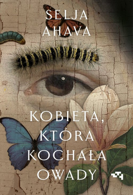 Kobieta która kochała owady - Ahava Selja | okładka