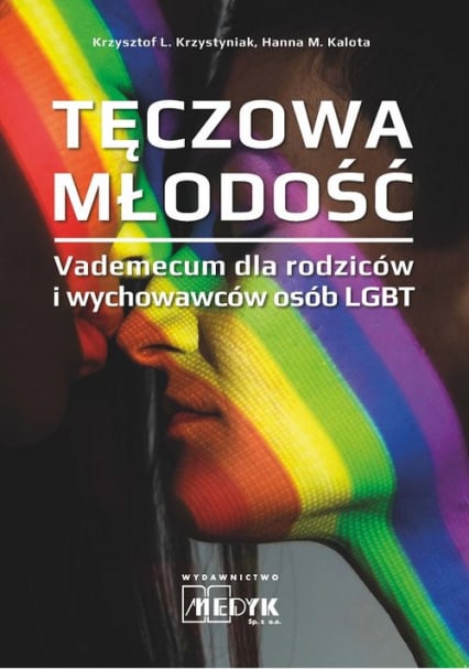 Tęczowa Młodość Vademecum dla rodziców i wychowawców osób LGBT - Krzystyniak Krszystof | okładka