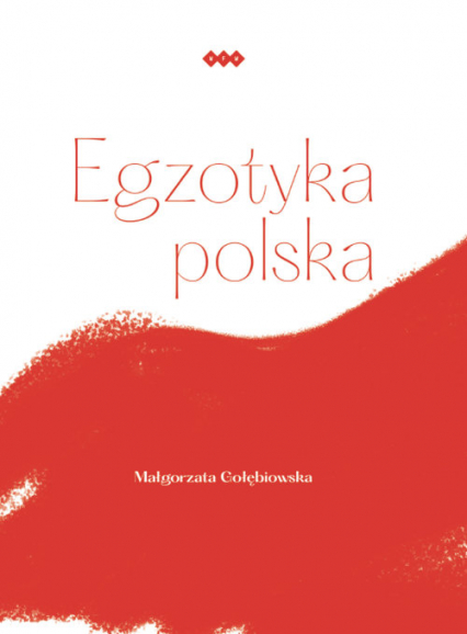 Egzotyka polska - Małgorzata Gołębiowska | okładka