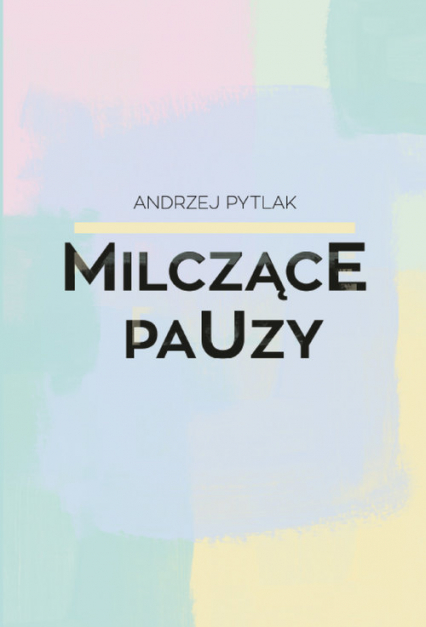 Milczące pauzy - Andrzej Pytlak | okładka