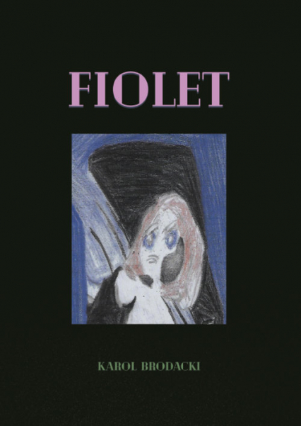 Fiolet - Karol Brodacki | okładka