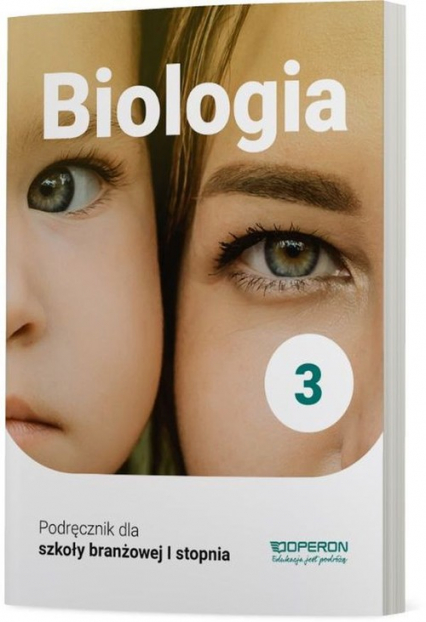 Biologia 3 Podręcznik Szkoła branżowa I stopnia - Jakubik Beata, Szymańska Renata | okładka