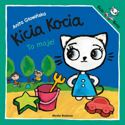 Kicia Kocia to moje - Anita Głowińska | okładka