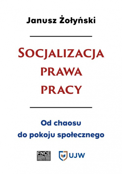 Socjalizacja prawa pracy - Janusz Żołyński | okładka