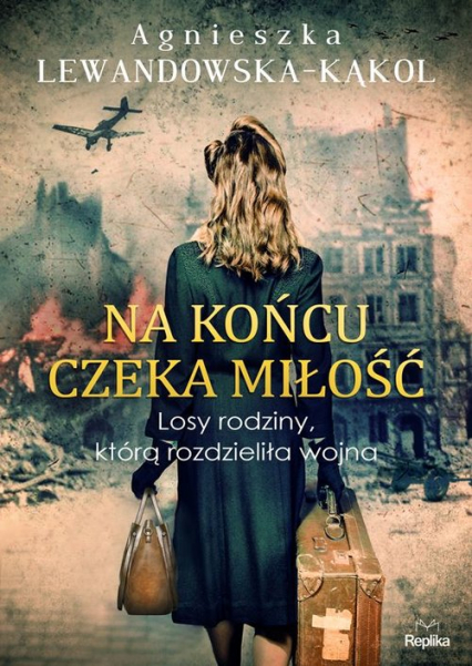 Na końcu czeka miłość - Agnieszka Lewandowska-Kąkol | okładka