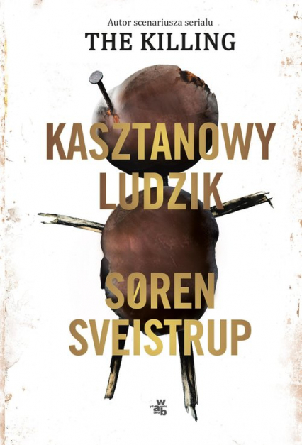 Kasztanowy ludzik - Soren Sveistrup | okładka