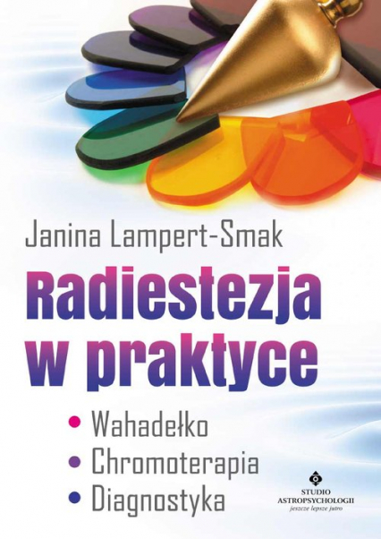 Radiestezja w praktyce - Janina Lampert-Smak | okładka