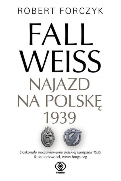 Fall Weiss. Najazd na Polskę 1939 - Forczyk Robert | okładka
