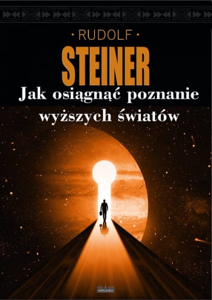 Jak uzyskać poznanie wyższych światów? - Rudolf Steiner | okładka