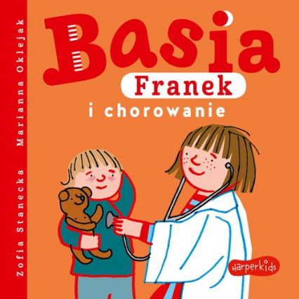 Basia, Franek i chorowanie - Zofia Stanecka | okładka