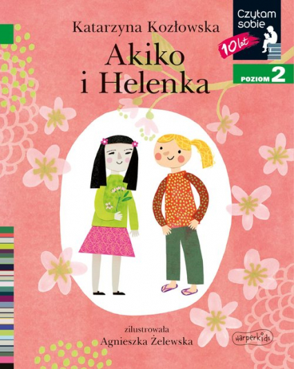 Akiko i Helenka Czytam sobie Poziom 2 - Katarzyna Kozłowska | okładka