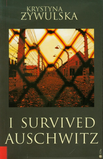 I Survived Auschwitz - Krystyna Żywulska | okładka