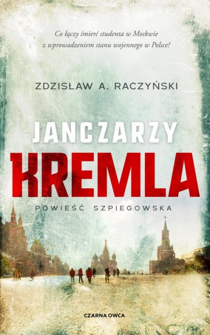 Janczarzy Kremla - Raczyński Zdzisław A. | okładka