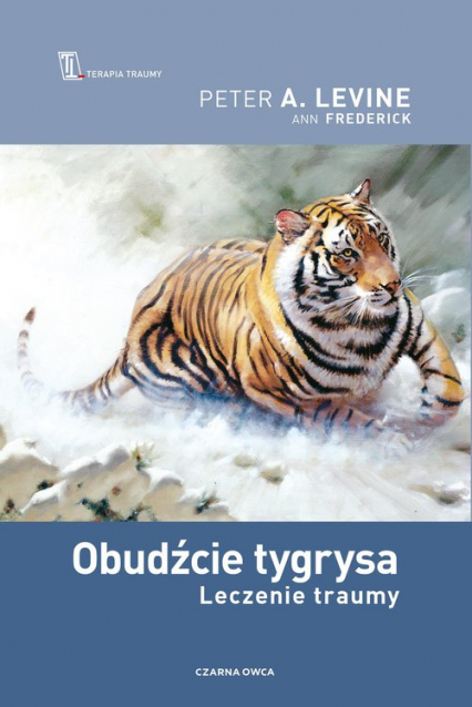 Obudźcie tygrysa Leczenie traumy - Fredrick Ann, Peter A. Levine | okładka