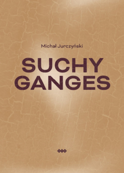 Suchy Ganges - Michał Jurczyński | okładka