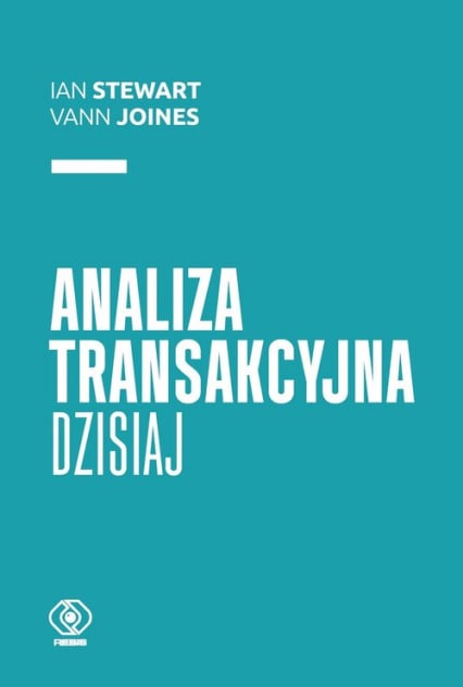 Analiza transakcyjna dzisiaj - Ian Stewart, Vann Joines | okładka