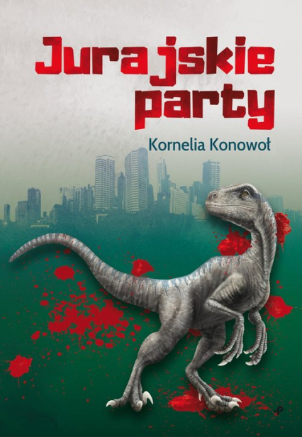 Jurajskie party - Kornelia Konowoł | okładka