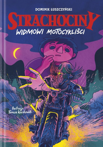 Strachociny Widmowi motocykliści - Dominik Łuszczyński | okładka